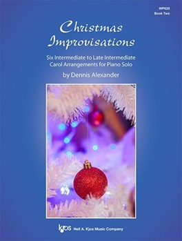 Christmas Improvisations Book 2 [late intermediate piano] Alexander
