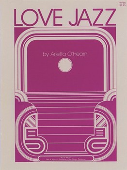 Love Jazz by O'Hearn Arletta for Piano