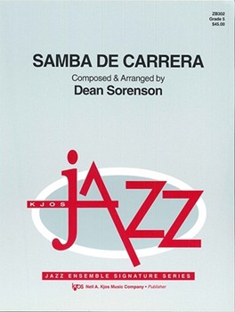 Samba De Carrera by Sorenson Dean for Jazz Ensemble
