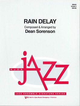 Rain Delay by Sorenson Dean for Jazz Ensemble