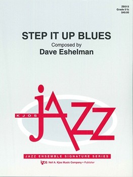 Step It Up Blues by Eshelman Dave for Jazz Ensemble