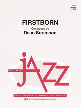 Firstborn by Sorenson Dean for Jazz Ensemble