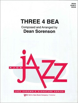 Three 4 Bea by Sorenson Dean for Jazz Ensemble