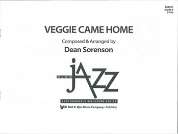 VEGGIE CAME HOME-SCORE by Sorenson Dean for Jazz Ensemble