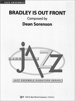BRADLEY IS OUT FRONT SCORE by Sorenson Dean for Jazz Ensemble