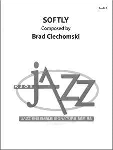Kjos Ciechomski   Softly - Jazz Ensemble