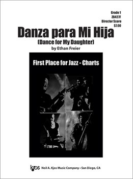 DANZA PARA MI HIJA (DANCE FOR MY DAUGHTER)-SCORE by Ethan Freier for JAZZ BAND
