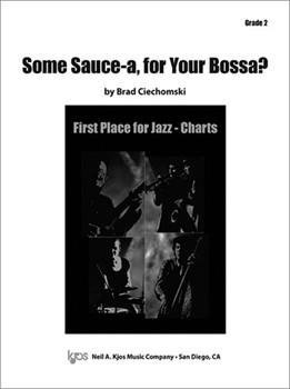 SOME SAUCE-A FOR YOUR BOSSA? - SCORE by Ciechomski Brad for