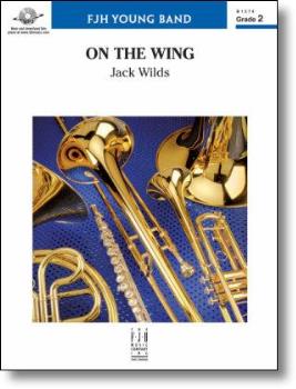 On the Wing [concert band] Jack Wilds Conc Band