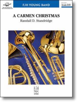 A Carmen Christmas [concert band] Standridge Conc Band