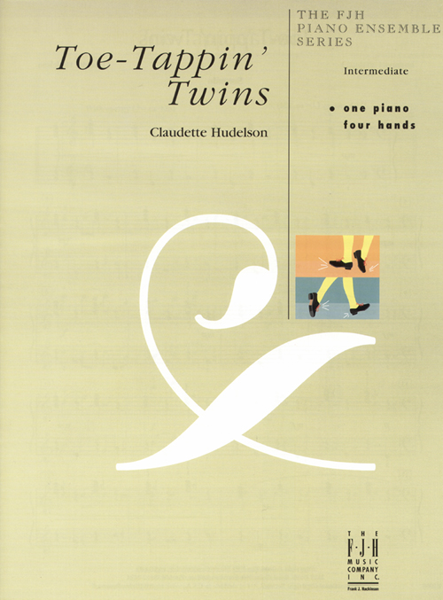 FJH Hudelson Claudette Hudelson  Toe-Tappin' Twins - 1 Piano  / 4 Hands