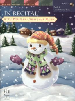 In Recital with Popular Christmas Music, Book 6 Piano