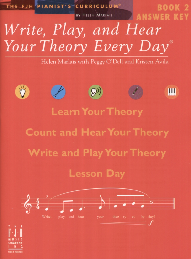 FJH Marlais Helen Marlais with P  Write Play and Hear Your Theory  Every Day Book 2 Answer Key