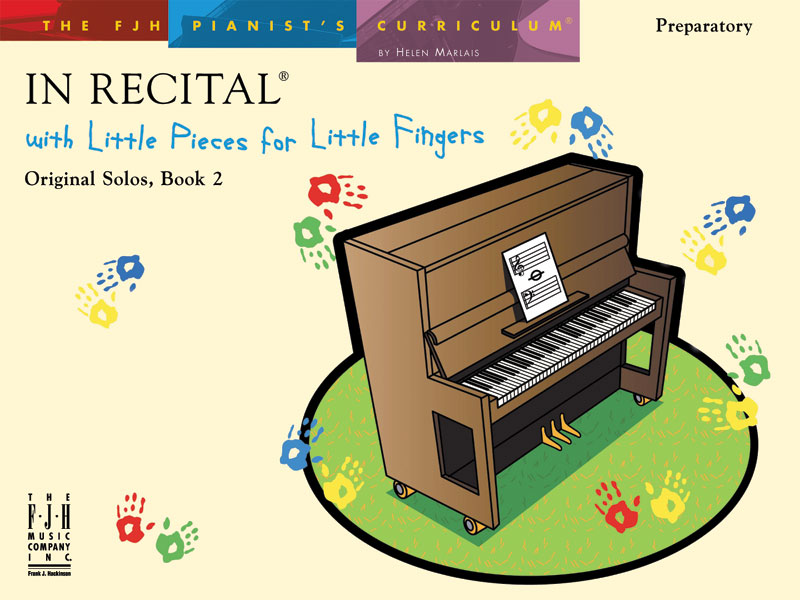 FJH  Marlais  In Recital with Little Pieces for Little Fingers - Original Solos Book 2 - Preparatory