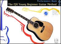 The FJH Young Beginner Guitar Method, Performance Book 2 Guitar