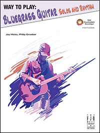 Way to Play Bluegrass Guitar:  Solos and Rhythm Guitar