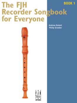 FJH Balent/Groeber         FJH Recorder Songbook for Everyone Book 1 - Recorder
