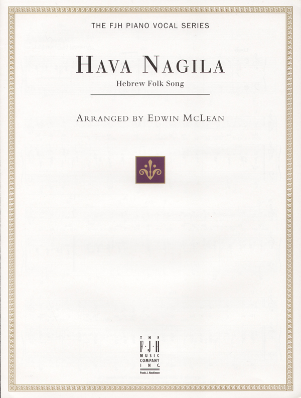 FJH  McLean  Hava Nagila - Piano / Vocal Sheet