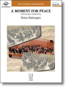 FJH Balmages B             Moment for Peace for Double Orchestra - String Orchestra