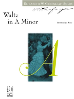 FJH Greenleaf Elizabeth W. Greenle  Waltz in A Minor - Piano Solo Sheet