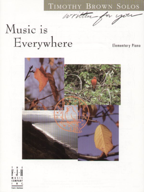 FJH Brown Timothy Brown  Music Is Everywhere - Piano Solo Sheet