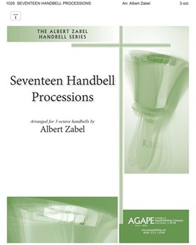 17 Handbell Processions by - Zabel Albert - for Handbells (SEVENTEEN HANDBELL P)