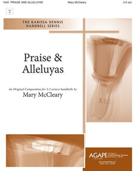 PRAISE AND ALLELUYAS 3-5 Oct. by Mary McCleary for Handbells 3-5 Octave (PRAISE AND ALLELUYAS)