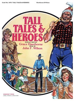 Tall Tales And Heroes by Hawthorne and Wilson Grace Hawthorne for Conductor / Piano