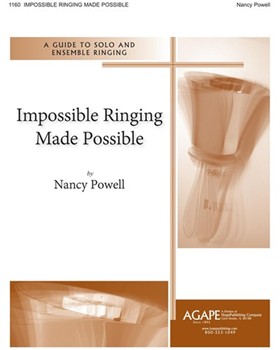 Impossible Ringing Made Possbile by Powell Nancy for Handbells Collection