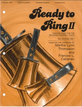 Ready To Ring 2 by Frances CallahanMart - Thompson and Callahan - for Handbells