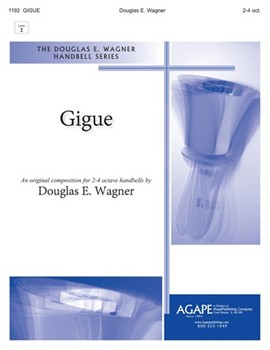 GIGUE 2-4 Oct. by Wagner Douglas E for Handbells 2-4 Octave