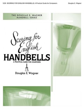 Scoring for English Handbells by Wagner Douglas E for Handbell Resource