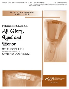 Processional On "all Glory Laud & Honor" by St Theodulph - Dobrinski Cynthia - for Handbells 3-5 Octave