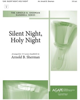 SILENT NIGHT HOLY NIGHT 3-5 oct. by - Sherman Arnold B - for Handbells 3-5 Octave (SILENT NIGHT HOLY N)