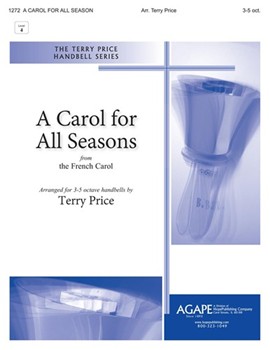 Carol For All Seasons by - Price Terry - for Handbells 3-5 Octave (CAROL FOR ALL SEASON)