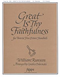 GREAT IS THY FAITHFULNESS 3-5 octave by Runyan William - Dobrinski Cynthia - for Handbells 3-5 Octave