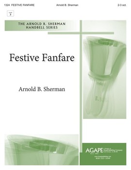 Festive Fanfare by Sherman Arnold for Handbells 2-3 Octave