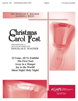 Christmas Carol Fest by - Wagner Douglas E - for Handbells 3-4 Octave (CHRISTMAS CAROL FEST)