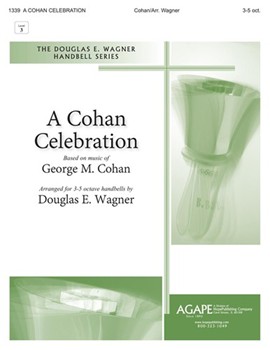 COHAN CELEBRATION A 3-5 oct. by - Wagner Douglas E - for Handbells 3-5 Octave (COHAN CELEBRATION A)