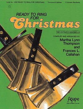 Ready To Ring For Christmas 2 Octaves by Frances CallahanMart - Thompson and Callahan - for Handbells
