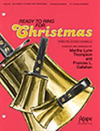 Ready To Ring For Christmas 3-5 Octaves by Frances CallahanMart - Thompson and Callahan - for Handbells