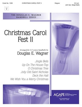 Christmas Carol Fest Ii by - Wagner Douglas E - for Handbells 3-5 Octave (CHRISTMAS CAROL FEST)
