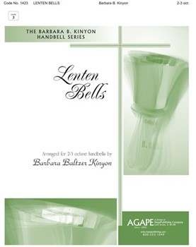 LENTEN BELLS 2-3 oct. by - Kinyon Barbara Balt - for Handbells 2-3 Octave (LENTEN BELLS)