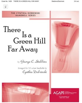 THERE IS A GREEN HILL FAR AWAY 3-5 Oct. by - Dobrinski Cynthia - for Handbells 3-5 Octave (THERE IS A GREEN HIL)