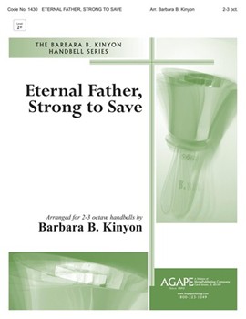 ETERNAL FATHER STRONG TO SAVE 2-3 Oct. by - Kinyon Barbara Balt - for Handbells 2-3 Octave (ETERNAL FATHER STRO)