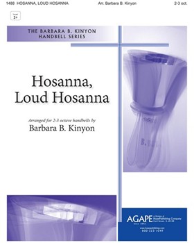 HOSANNA LOUD HOSANNA 2-3 oct. by - Kinyon Barbara Balt - for Handbells 2-3 Octave (HOSANNA LOUD HOSANN)