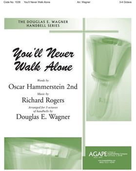 YOU'LL NEVER WALK ALONE 3-4 oct. by - Wagner Douglas E - for Handbells 3-4 Octave (YOU'LL NEVER WALK AL)
