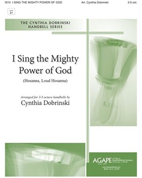 I Sing The Mighty Power Of God by - Dobrinski Cynthia - for Handbells 3-5 Octave (I SING THE MIGHTY PO)