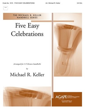 5 Easy Celebrations by Keller Michael for Handbells 3-5 Octave