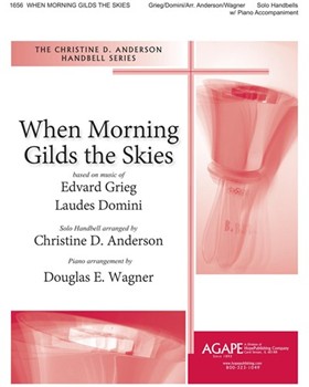 When Morning Gilds The Skies by - Anderson Christine - for Handbells Solo (WHEN MORNING GILDS T)